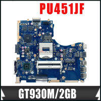 DANJEBMB6C0 PU451JF สำหรับ PU451 ASUS PU451JF เมนบอร์ดแล็ปท็อป PU451J มีการทดสอบ100% เมนบอร์ดโน้ตบุ๊ค GT930M