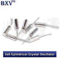 20PCS/LOT 2*6 2x6 Cylindrical Crystal Oscillator hjxrhgal 6M 8M 12M 16M 20M 24M 25M 27M 32.768M IGMOPNRQ WATTY Electronics