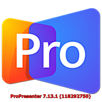 ProPresenter 7.13.1 (118292750) [Pre-Activated] โปรแกรมนำเสนองาน