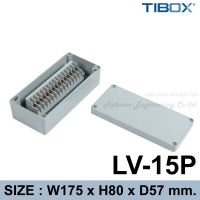 TIBOX LV-15P กล่องอลูมิเนียมพร้อมเทอร์มินอล (Aluminum Terminal Block Enclosure IP66) 15P 10A IP66 Size : 175x80x57 mm (LV Series Aluminum Terminal Block Enclosure)