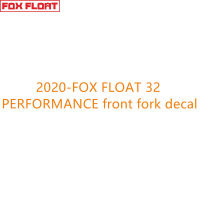 2020-FOX FLOAT 32 PERFORMANCE Front Fork Decal อุปกรณ์เสริมสำหรับจักรยาน Mtb Bike Fork Stickers Fox Float 32 Bicycle Stickers