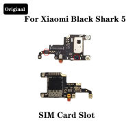 สำหรับ Xiaomi Black Shark Blackshark 5ใหม่ Original SIM Reader ช่องเสียบการ์ด Mic เสาอากาศแท่น Pcb Board อะไหล่ซ่อม