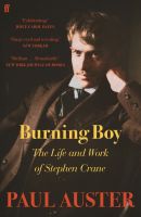 หนังสืออังกฤษใหม่ Burning Boy : The Life and Work of Stephen Crane [Paperback]