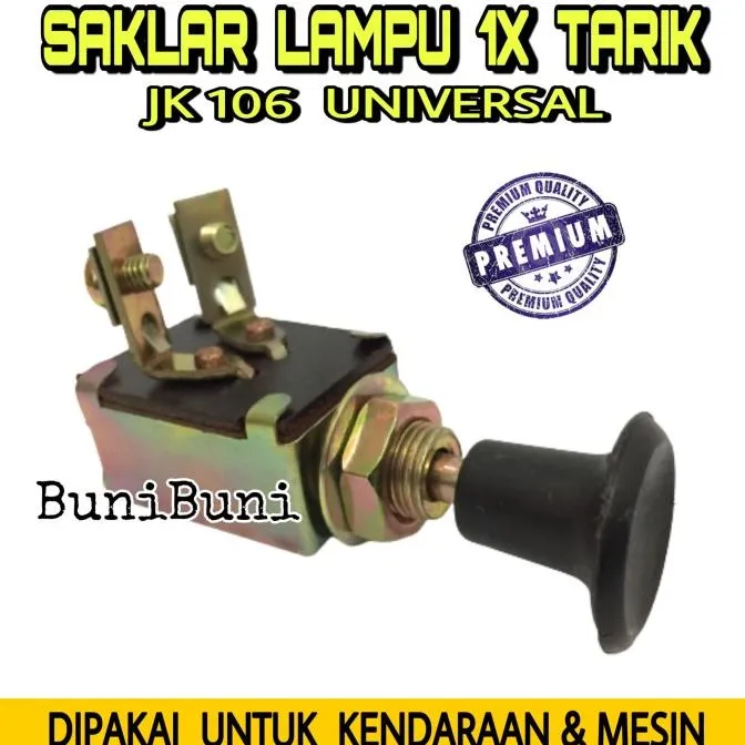 Saklar Lampu / Switch On Off 1X Tarik Tipe JK106 Mobil Motor Universal ...