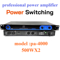 เครื่องขยาย professional power amplifier รุ่นPA 4000 เพาเวอร์แอมป์ สวิทชิ่ง switching Class D 500W+500W Power Amplifier