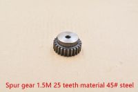 Spur Gear pinion 1.5M 25T 1.5 mod gear rack 25 teeth bore 6/6.35/8/10/12/15mm 45 steel cnc rack pinion