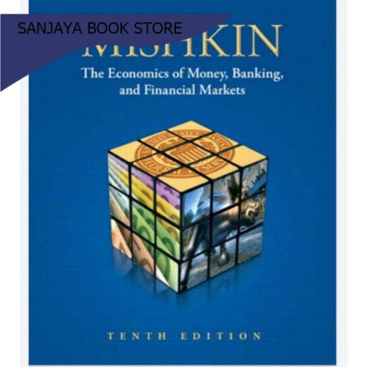 Mishkin The Economics of Money, Banking, and Financial Markets 10th 10e
