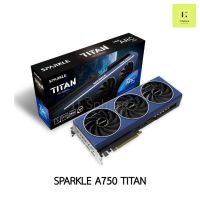 Intel ARC A750 TITAN OC Edition SPARKLE VGA 8GB GDDR6 การ์ดจอ อินเทล สปาร์คเคิล วีจีเอ graphic card