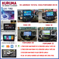 จอ Android Toyota vigo/FORTUNER 05-14 9นิ้ว 7862S 2.0G 8core 8+128/4+64 2K  2000*1200 4G CARPLAY/TS10 8Co 4+32 Qled 1280*720 4G CARPLAY