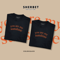 เสื้อยืดลาย My Sunshine | Sherbetteeshop