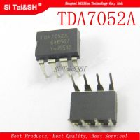 10PCS TDA7052A TDA7052 DIP 8 DIP new original