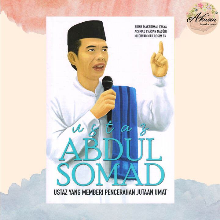 Buku Ustad Abdul Somad : Ustaz Yang Memberi Pencerahan Jutaan Umat ...