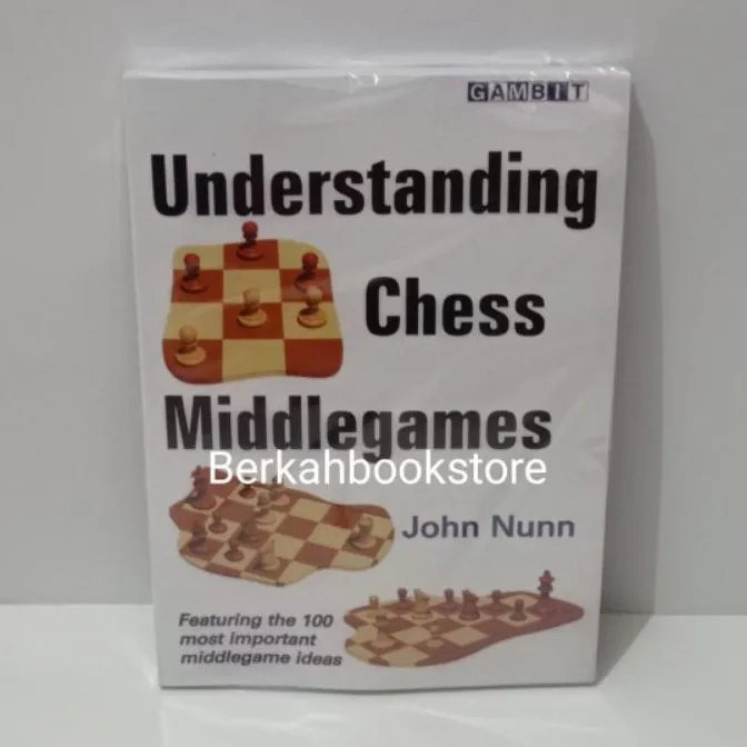 Understanding Chess Middlegames By John Nunn Lazada PH