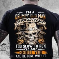 ผม Grumpy ฉัน Too Old ต่อสู้ T เสื้อ S-3XL S-5XL