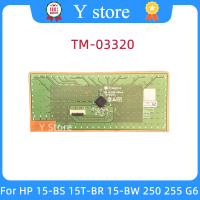 Y Store Original สำหรับ HP 15-BS 15T-BR 15T-BS 15-BW 250 255 G6 TPN-130แล็ปท็อปทัชแพด TM-03320 Fast Ship