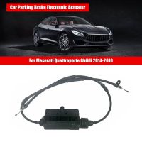 670030887 Car Parking Brake Electronic Actuator Parking Hand Brake Actuator for Maserati Quattroporte Ghibli 2014-2016