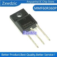 10pcs   60R360P  MMF60R360P TO-220F MOS FET WATTY Electronics