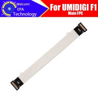 6.3 นิ้ว UMIDIGI F1 Main Board FPC 100% Original Main Ribbon flex cable FPC Accessories part replacement สําหรับโทรศัพท์ UMIDIGI F1