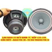 XẢ GẤP-2 CỦ LOA RỜI BASS 25 KIỂU DÁNG BMB TỪ 126-100 - LOA BASS 25