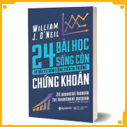 24 Bài Học Sống Còn Để Đầu Tư Thành Công Trên Thị Trường Chứng Khoán