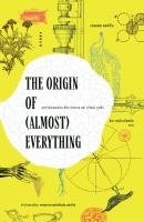 The Origin of (Almost) Everything : จุดกำเนิดของโลก ชีวิต จักรวาล และ (เกือบ) ทุกสิ่ง