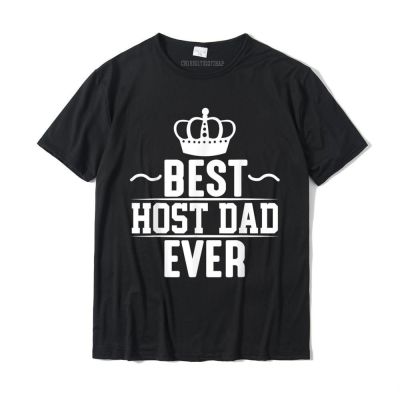 [COD]เสื้อยืดท็อป ผ้าฝ้าย พิมพ์ลาย Best Host Dad Ever Funny Father Camisas Hombre สไตล์สตรีท สําหรับผู้ชายS-5XL  2YCA
