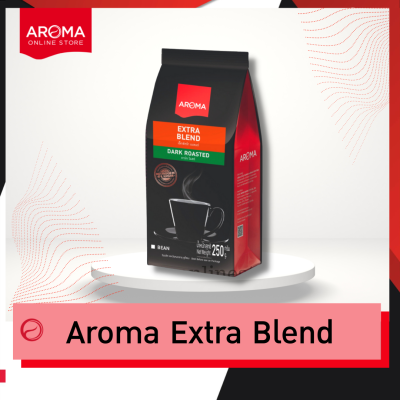 Aroma Coffee เมล็ดกาแฟคั่ว Extra Blend Bean (ชนิดเม็ด) บรรจุ 250 กรัม/ซอง