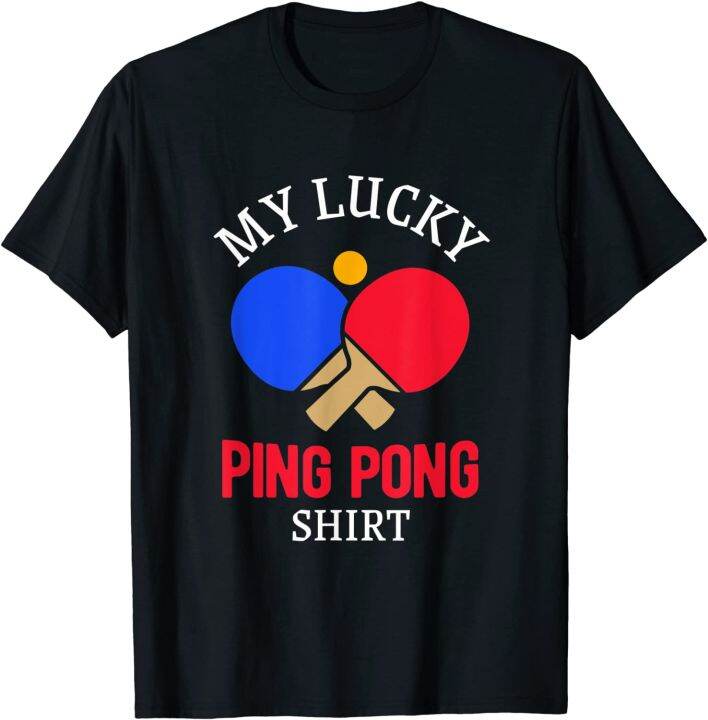 Funny Table Tennis Player My Lucky Ping Pong T-Shirt | Lazada PH