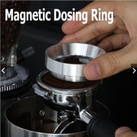 Magnetic Dosing Ringแหวนครอบด้ามชงกาแฟ แหวนครอบโดสกาแฟ โดสกาแฟ แหวนครอบ ด้ามชงกาแฟ โดสซิ่งริง แหวนโดส