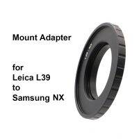 L39-NX สำหรับ Leica L39 (39X0.977) -เหมาะสำหรับที่ใส่ Samsung NX อะแดปเตอร์ Leica-เหมาะสำหรับ Samsung M39-NX LTM-NX เหมาะสำหรับ Samsung NX1 NX10 NX100ฯลฯ