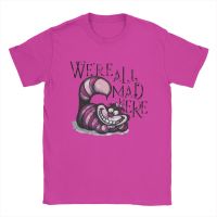 Disney Cheshire Cat เราทุกคนบ้าที่นี่ T เสื้อผู้ชายฝ้ายตลกเสื้อยืด O คอ Tees เสื้อแขนสั้นฤดูร้อน