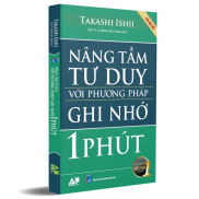 Sách - Nâng tầm tư duy với phương pháp ghi nhớ 1 phút