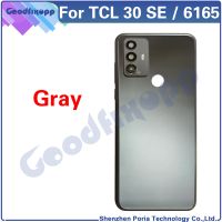 สำหรับ TCL 30 SE 6165H 6156H1ฝาหลังแบตเตอรี่6165A1 6165A ฝาครอบเคสด้านหลังสำหรับ TCL 30SE 6165ฝาหลังอะไหล่ LHG3761