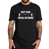 Keep Your Social Distance T Shirt Six Feet TShirt 100% Cotton Homme Black Basic Camisetas Crewneck Simple Tee Tops  T44M