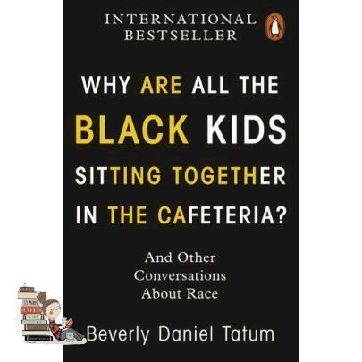 Bestseller WHY ARE ALL THE BLACK KIDS SITTING TOGETHER IN THE CAFETERIA?: AND OTHER CONVERS