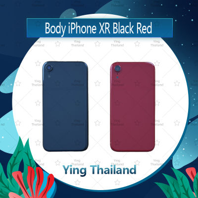 บอดี้ ip XR อะไหล่บอดี้ เคสกลางพร้อมฝาหลัง Body อะไหล่มือถือ คุณภาพดี Ying Thailand