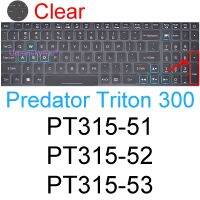 คีย์บอร์ด (อุปกรณ์เสริมแป้นพิมพ์ใหม่) คลุมสำหรับเอเซอร์ล่าไทรทัน300 PT315-53 PT315-52 PT315-51 G3-573 G3-572 Helios ซิลิโคนป้องกันผิว C