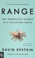 RANGE: WHY GENERALISTS TRIUMPH IN A SPECIALIZED WORLD