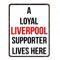 Ready Stock a Loyal Liverpools Supporter Livers Here Tin Sign Home Bar and Pub Poster Wall Art Garden Office Craft Painting, Wall Stickers 20x30cm