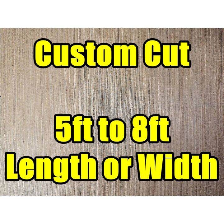 5ft to 8ft Legnth or Width CUSTOM CUT / CUSTOMIZE CUT / PLYWOOD
