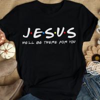 Jesus May Oll Have Friends For You Tv Shows Women T Shirt Christian Graphic Tshirt Easter Clothes Religious 100% Cotton