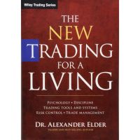 Bring you flowers. ! &amp;gt;&amp;gt;&amp;gt;&amp;gt; The New Trading for a Living : Psychology, Discipline, Trading Tools and Systems, Risk Control, Trade Management ใหม่