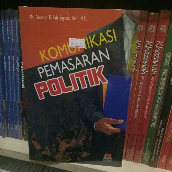 Buku Komunikasi Pemasaran Politik Solatun Dulah Sayuti Lazada Indonesia