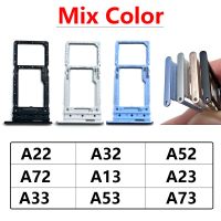 【CW】 10Pcs Original Dual SIM Card Tray Slot Holder For Samsung A13 A23 A33 A53 A73 A22 A32 A52 A72 4G 5G Replacement Parts Mix Color