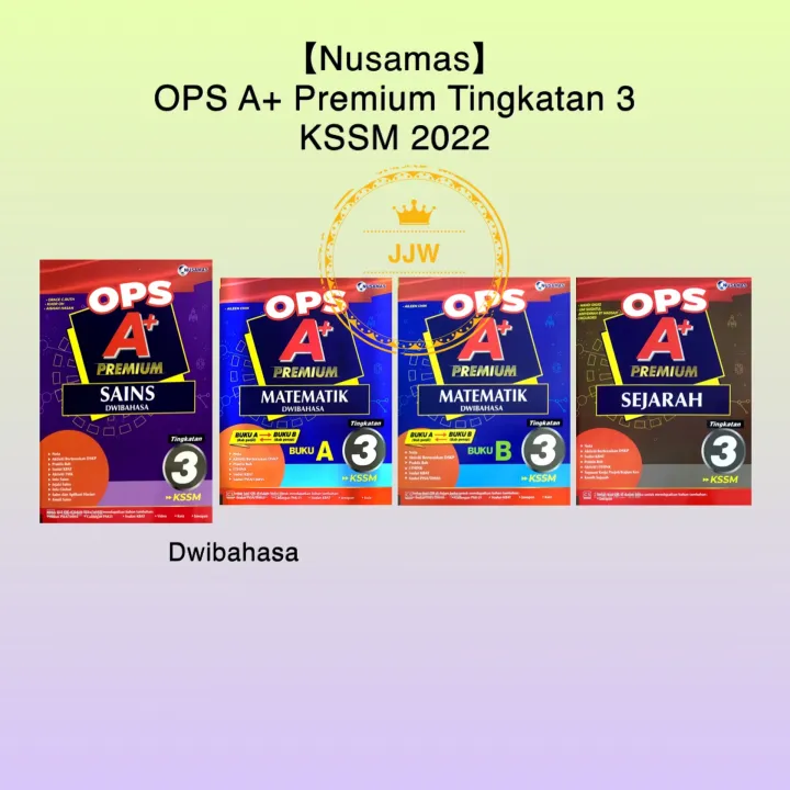 【JJW】(Nusamas) Latihan OPS A+ Premium Tingkatan 3 KSSM 2022 Dwibahasa