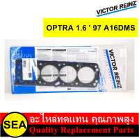 VICTOR REINZ ปะเก็นฝาไฟ 1.60mm., OPTRA 1.6  97 A16DMS   / CHEVROLET (1 ชิ้น)