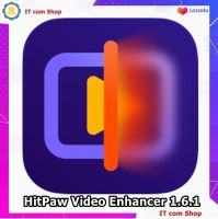 HitPaw Video Enhancer 1.6.1 (x64) [Pre-Activated] ถาวร โปรแกรมปรับปรุงคุณภาพวิดีโอ ด้วย AI พร้อมวิธีติดตั้ง