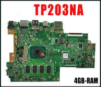 มาเธอร์บอร์ด TP203NA สำหรับ TP203NAH ASUS TP203NA เมนบอร์ดโน้ตบุ๊ก TP203N TP203NAS N3350/N4200 4GB-RAM เมนบอร์ดโน้ตบุ๊ค2.3ที่มีการหมุน SSD 32กรัม