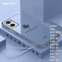 Shmily ใบเมเปิลชุบไฟฟ้าแฟชั่นยอดนิยมเคสโทรศัพท์สำหรับ OPPO A32 A53 2020 A36 A76 A96 4G A54 4G A55 4G A57 2016 A57 5G A39 A57 4G เคสกันกระแทกชุบโครเมียมนิ่มมีเชือกห้อย