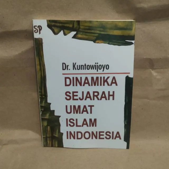 Dinamika Sejarah Umat Islam Indonesia Kuntowijoyo | Lazada Indonesia